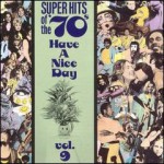 Buy Super Hits Of The '70S - Have A Nice Day Vol. 9