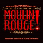 Buy Moulin Rouge! The Musical (Original Broadway Cast Recording)