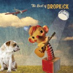 Buy The Best Of Dropkick