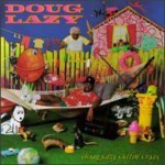 Buy Doug Lazy Gettin' Crazy