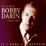 Buy If I Were A Carpenter: The Very Best Of Bobby Darin 1966-1969