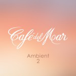 Buy Café Del Mar Ambient 2