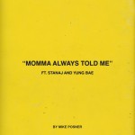 Buy Momma Always Told Me (Feat. Stanaj & Yung Bae) (CDS)