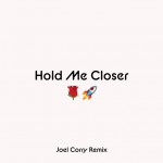 Buy Hold Me Closer (Joel Corry Remix) (CDS)