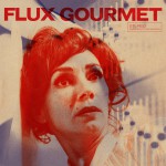 Buy Flux Gourmet (Original Motion Picture Soundtrack)