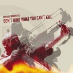 Buy Don't Hunt What You Can't Kill CD1