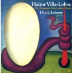 Purchase Heitor Villa-Lobos The Complete Solo Guitar Works (Performed By David Leisner)