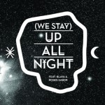 Buy We Stay Up All Night (CDS)