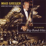 Purchase Max Greger Die 20 Besten Big-Band-Hits (With Rias Band)