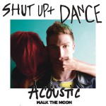 Buy Shut Up And Dance (Acoustic) (CDS)