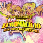Buy Super Eurobeat Presents Euromach 10 (Non-Stop Parapara Mix) CD1