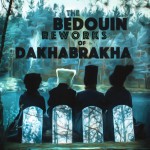 Buy The Bedouin Reworks Of Dakhabrakha
