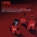 Buy The Groove Corporation Presents Remixes From The Elephant House