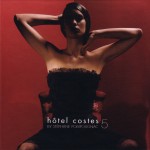 Buy Hôtel Costes Vol. 5 (Mixed By Stéphane Pompougnac)