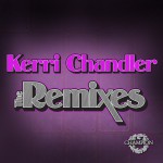 Buy Kerri Chandler: The Remixes