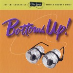 Buy Ultra-Lounge Vol. 18 - Bottoms Up!