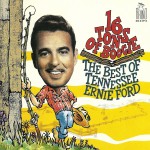 Buy 16 Tons Of Boogie: The Best Of Tennessee Ernie Ford