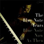Buy The Blue Note Years 1939-1999 Vol. 7: Blue Note Now As Then CD1