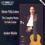 Purchase Heitor Villa-Lobos The Complete Works For Solo Guitar (Performed By Anders Molin)