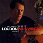 Buy One Man Guy: The Best Of Loudon Wainwright III (1982-1986)