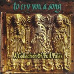 Buy To Cry You A Song: A Collection Of Tull Tales