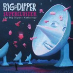 Buy Supercluster: The Big Dipper Anthology CD1