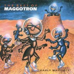 Buy The Best Of Maggotron