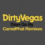 Buy Days Go By (Camelphat Remixes) (CDS)