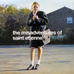 Buy The Misadventures Of Saint Etienne
