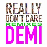 Buy Really Don't Care Remixes (CDS)