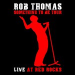 Buy Something To Be Tour - Live At Red Rocks