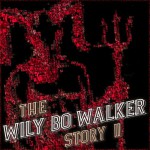 Buy The Wily Bo Walker Story Vol. 2