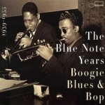 Buy The Blue Note Years 1939-1999 Vol.1: Boogie, Blues And Bop 1939-1955 CD1