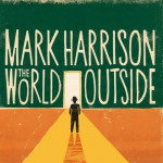 Purchase Mark Harrison The World Outside