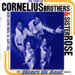 Buy The Story Of Cornelius Brothers & Sister Rose Too Late To Turn Back Now