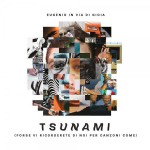 Buy Tsunami (Forse VI Ricorderete Di Noi Per Canzoni Come)
