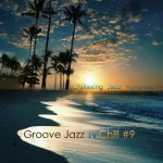 Buy Groove Jazz N Chill #9