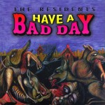 Buy Have A Bad Day