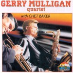 Buy The Gerry Mulligan Quartet With Chet Baker (Reissued 1996)