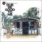 Buy Phazz Forvert Presents: Dub Be Good To Me