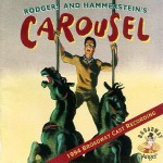 Buy Carousel (Broadway Cast Recording) (With Richard Rodgers, Oscar Hammerstein II, Audra Mcdonald & Shirley Verrett)