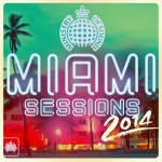 Buy Miami Sessions 2014 - Ministry Of Sound