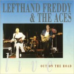 Purchase Lefthand Freddy & The Aces Out On The Road: Live