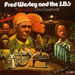 Buy Damn Right I Am Somebody (With Fred Wesley) (Vinyl)