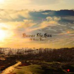 Buy Become The Sun (It Never Was) (EP)