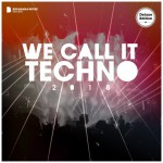 Buy We Call It Techno 2018 (Deluxe Version)