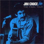 Purchase Jim Croce Jim Croce Live: The Final Tour (Live)