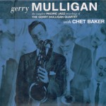 Buy The Complete Pacific Jazz Recordings Of The Gerry Mulligan Quartet With Chet Baker CD3