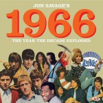 Buy Jon Savage’s 1966 (The Year The Decade Exploded) CD2