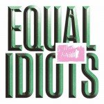 Buy Equal Idiots